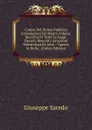 Codice Del Diritto Pubblico Ecclesiastico Del Regno D.italia: Raccolta Di Tutte Le Leggi, Decreti, Rescritti, Istruzioni Ministeriali Ed Altre . Vigente in Italia . (Italian Edition) - Giuseppe Saredo