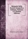 Memorie Della Societa Geografica Italiana, Volumes 4-5 (Italian Edition) - Società geografica italiana