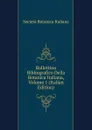 Bullettino Bibliografico Della Botanica Italiana, Volume 1 (Italian Edition) - Società Botanica Italiana