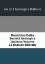 Bollettino Della Societa Geologica Italiana, Volume 22 (Italian Edition) - Società geologica italiana