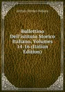 Bullettino Dell.istituto Storico Italiano, Volumes 14-16 (Italian Edition) - Istituto storico italiano