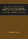 Codice Di Procedura Civile Del Regno D.italia .: Annotato Con Le Massime Interpretative Della Giurisprudenza Delle Corti Supreme E Di Appello Del Regno Dal 1866 an 1878, Volume 2 (Italian Edition) - Claudio Magni