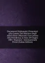Documenti Diplomatici Presentati Alla Camera Dal Ministro Degli Affari Esteri (Mancini) Con Lettera Alla Presidenza in Data 28 Giugno 1885: Negoziati . Internazionale Privat (Italian Edition) - 