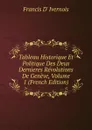 Tableau Historique Et Politique Des Deux Dernieres Revolutions De Geneve, Volume 1 (French Edition) - Francis d' Ivernois