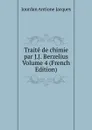 Traite de chimie par J.J. Berzelius Volume 4 (French Edition) - Jourdan Antione Jacques