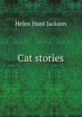 Cat stories - Jackson Helen Hunt