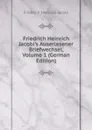 Friedrich Heinrich Jacobi.s Auserlesener Briefwechsel, Volume 1 (German Edition) - F.H. Jacobi