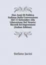 Due Anni Di Politica Italiana Dalla Convenzione Del 15 Settembre Alla Liberazione Del Veneto: Ricordi Ed Impressioni (Italian Edition) - Stefano Jacini