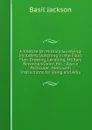 A Treatise On Military Surveying: Including Sketching in the Field, Plan-Drawing, Levelling, Military Reconnoissance, Etc. : Also a Particular . Men, with Instructions for Using and Adju - Basil Jackson