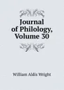 Journal of Philology, Volume 30 - Wright William Aldis