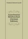 Auserlesener Briefwechsel (German Edition) - F.H. Jacobi