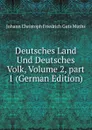 Deutsches Land Und Deutsches Volk, Volume 2,.part 1 (German Edition) - Johann Christoph Friedrich Guts Muths