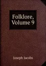 Folklore, Volume 9 - Joseph Jacobs