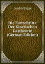 Die Fortschritte Der Kinetischen Gastheorie (German Edition) - Gustav Jäger