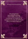 Bergslagernas Jernvagsaktiebolag, 1872-1899: Historik Utarbetad Pa Uppdrag Af Bolagets Styrelse Af Wilhelm Berg (Swedish Edition) - Bergslagernas Järnvägsaktiebolag