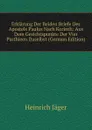 Erklarung Der Beiden Briefe Des Apostels Paulus Nach Korinth: Aus Dem Gesichtspunkte Der Vier Parthieen Daselbst (German Edition) - Heinrich Jäger