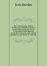 Diary of Alexander Jaffray: To Which Are Added Particulars of His Subsequent Life, Given in Connexion with Memoirs of the Rise, Progress, and . Called Quakers, in the North of Scotland - John Barclay