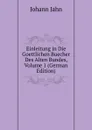 Einleitung in Die Goettlichen Buecher Des Alten Bundes, Volume 1 (German Edition) - Johann Jahn
