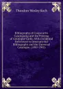 Bibliography of Cooperative Cataloguing and the Printing of Catalogue Cards: With Incidental References to International Bibliography and the Universal Catalogue. (1850-1902) - Koch Theodore Wesley