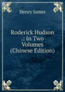 Roderick Hudson .: In Two Volumes (Chinese Edition) - Henry James