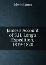 James.s Account of S.H. Long.s Expedition, 1819-1820 - Edwin James