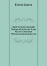 Kekitchemanitomenahn Gahbemahjeinnunk Jesus Christ: Otoashke Wawweendummahgawin - Edwin James