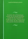 Extraits de la Theodicee; essais sur la bonte de Dieu, la liberte de l.homme et l.origine du mal. Publies avec une introd. et des notes par Paul Janet (French Edition) - Готфрид Вильгельм Лейбниц