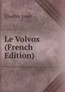 Le Volvox (French Edition) - Charles Janet