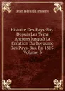 Histoire Des Pays-Bas: Depuis Les Tems Anciens Jusqu.a La Creation Du Royaume Des Pays-Bas, En 1815, Volume 3 - Jean Hérard Janssens