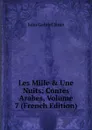Les Mille . Une Nuits: Contes Arabes, Volume 7 (French Edition) - Janin Jules Gabriel