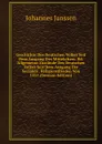 Geschichte Des Deutschen Volkes Seit Dem Ausgang Des Mittelalters: Bd. Allgemeine Zustande Des Deutschen Volkes Seit Dem Ausgang Der Socialen . Religionsfrieden Von 1555 (German Edition) - Johannes Janssen
