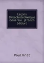 Lecons D.electrotechnique Generale . (French Edition) - Janet Paul