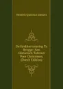 De Kerkhervorming Te Brugge: Een Historisch Tafereel Voor Christenen. (Dutch Edition) - Hendrik Quirinus Janssen