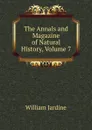 The Annals and Magazine of Natural History, Volume 7 - Jardine William