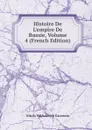 Histoire De L.empire De Russie, Volume 4 (French Edition) - N. M. Karamzin