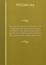 Sunday Evening Sermons and Thursday Evening Lectures, to Which Are Added Fourteen Sermons Preached On Special Occasions. Ed. by R.a. Bertram - William Jay
