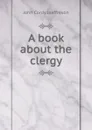 A book about the clergy - Jeaffreson John Cordy
