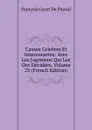 Causes Celebres Et Interessantes: Avec Les Jugemens Qui Les Ont Decidees, Volume 23 (French Edition) - François Gayot de Pitaval