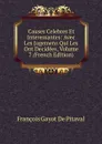 Causes Celebres Et Interessantes: Avec Les Jugemens Qui Les Ont Decidees, Volume 7 (French Edition) - François Gayot de Pitaval