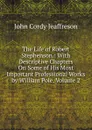 The Life of Robert Stephenson.: With Descriptive Chapters On Some of His Most Important Professional Works by William Pole, Volume 2 - Jeaffreson John Cordy