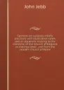 Sermons on subjects chiefly practical; with illustrative notes, and an appendix relating to the character of the Church of England as distinguished . and from the modern Church of Rome - John Jebb