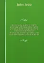 Sermons, on subjects chiefly practical: with illustrative notes, and an appendix, relating to the character of the Church of England, as distinguished . and from the modern Church of Rome - John Jebb
