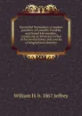 Successful Vermonters; a modern gazetteer of Lamoille, Franklin and Grand Isle counties, containing an historical review of the several towns and a series of biographical sketches - William H. b. 1867 Jeffrey