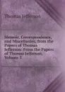 Memoir, Correspondence, and Miscellanies, from the Papers of Thomas Jefferson: From the Papers of Thomas Jefferson, Volume 3 - Thomas Jefferson