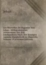 Les Mervelles De Rigomer Von Jehan: Altfranzosischer Artusroman Des Xiii. Jahrhunderts Nach Der Einzigen Aumale-Handschrift in Chantilly, Volume 19 (German Edition) - Jehan