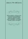 Railway property, a treatise on the construction and management of railways: designed to afford useful knowledge, in a popular style, to the holders . as to railway managers, officers, and agents - John B. 1795-1885 Jervis