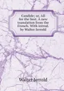 Candide; or, All for the best. A new translation from the French. With introd. by Walter Jerrold - Jerrold Walter