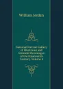 National Portrait Gallery of Illustrious and Eminent Personages of the Nineteenth Century, Volume 4 - William Jerdan