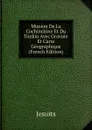 Mission De La Cochinchine Et Du Tonkin Avec Gravure Et Carte Geographique (French Edition) - Jesuits