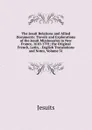 The Jesuit Relations and Allied Documents: Travels and Explorations of the Jesuit Missionaries in New France, 1610-1791; the Original French, Latin, . English Translations and Notes, Volume 31 - Jesuits